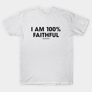 The Traitors | 100% Faithful [percent] #TheTraitors | Black print T-Shirt